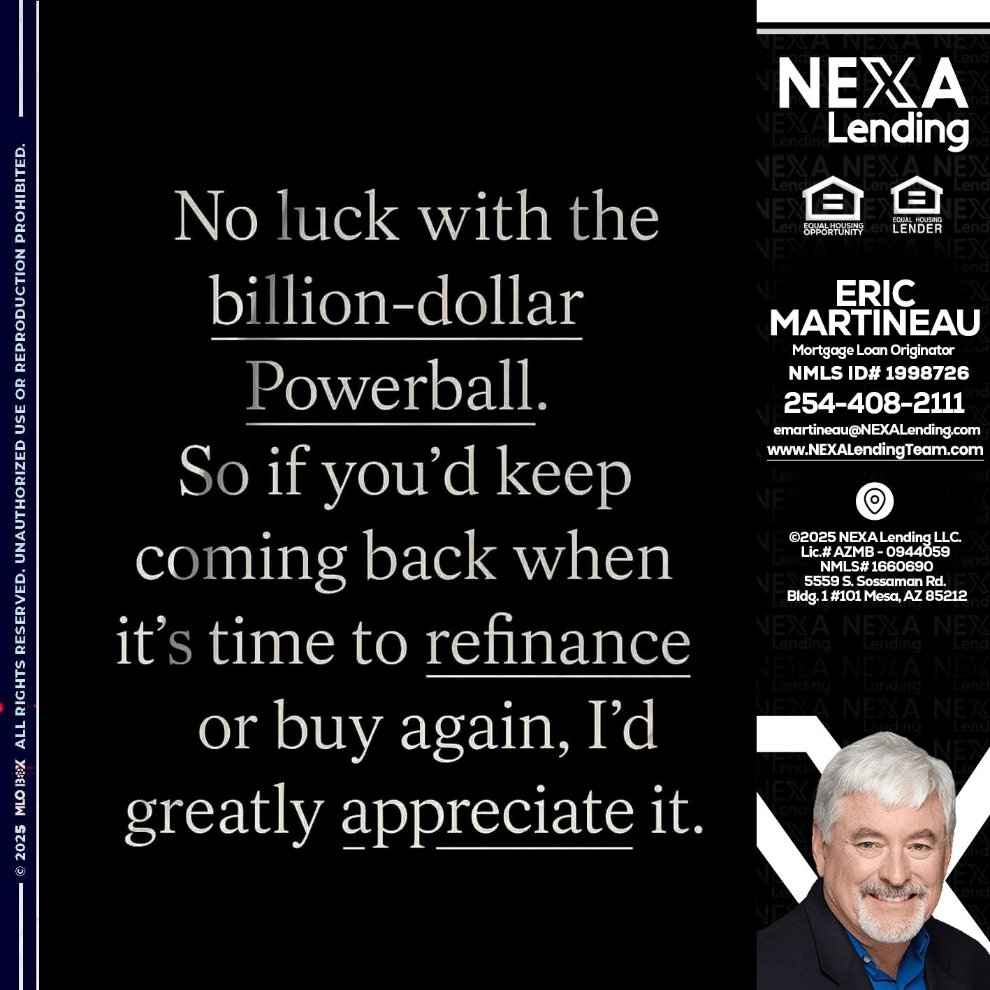 NO LUCK WITH - Eric Martineau -Mortgage Loan Originator