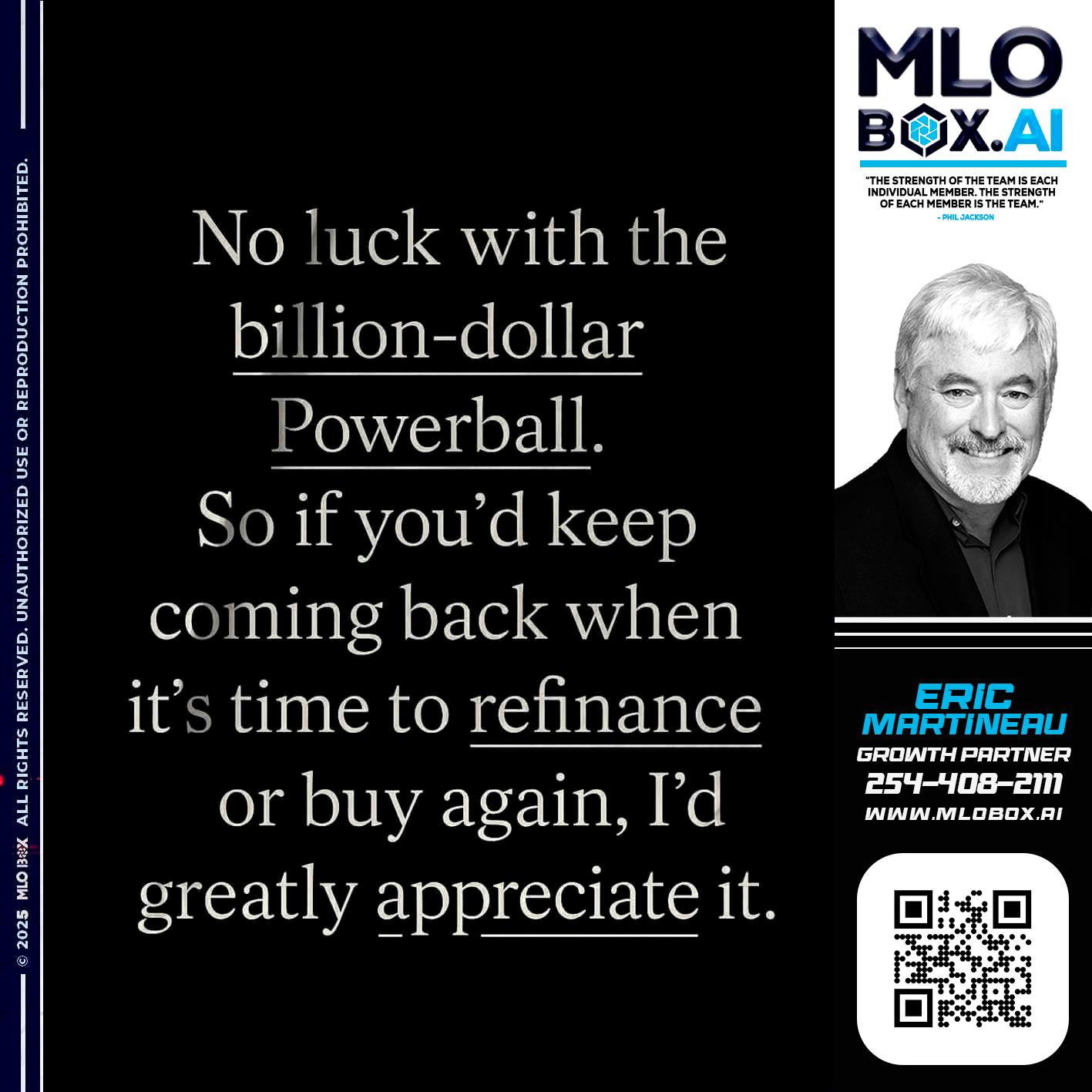 NO LUCK - Eric Martineau -Mortgage Loan Originator
