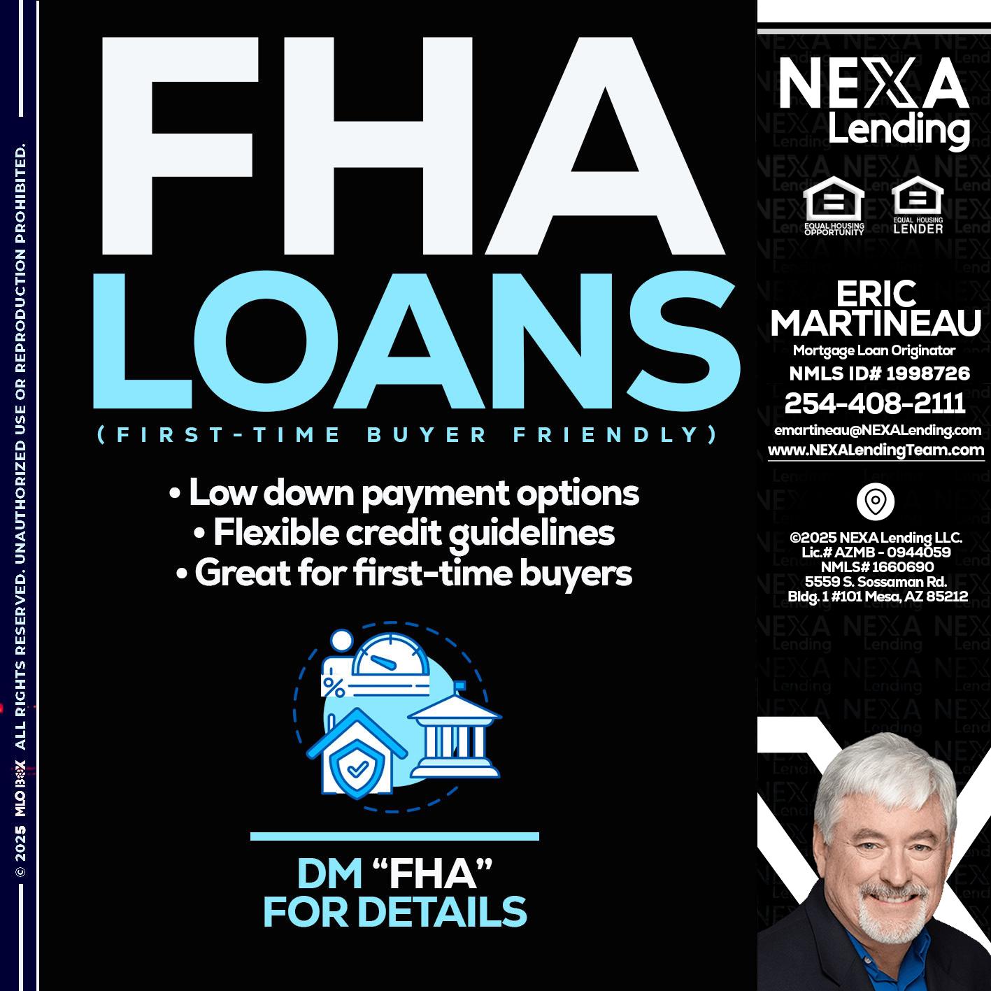 FHA LOANS - Eric Martineau -Mortgage Loan Originator
