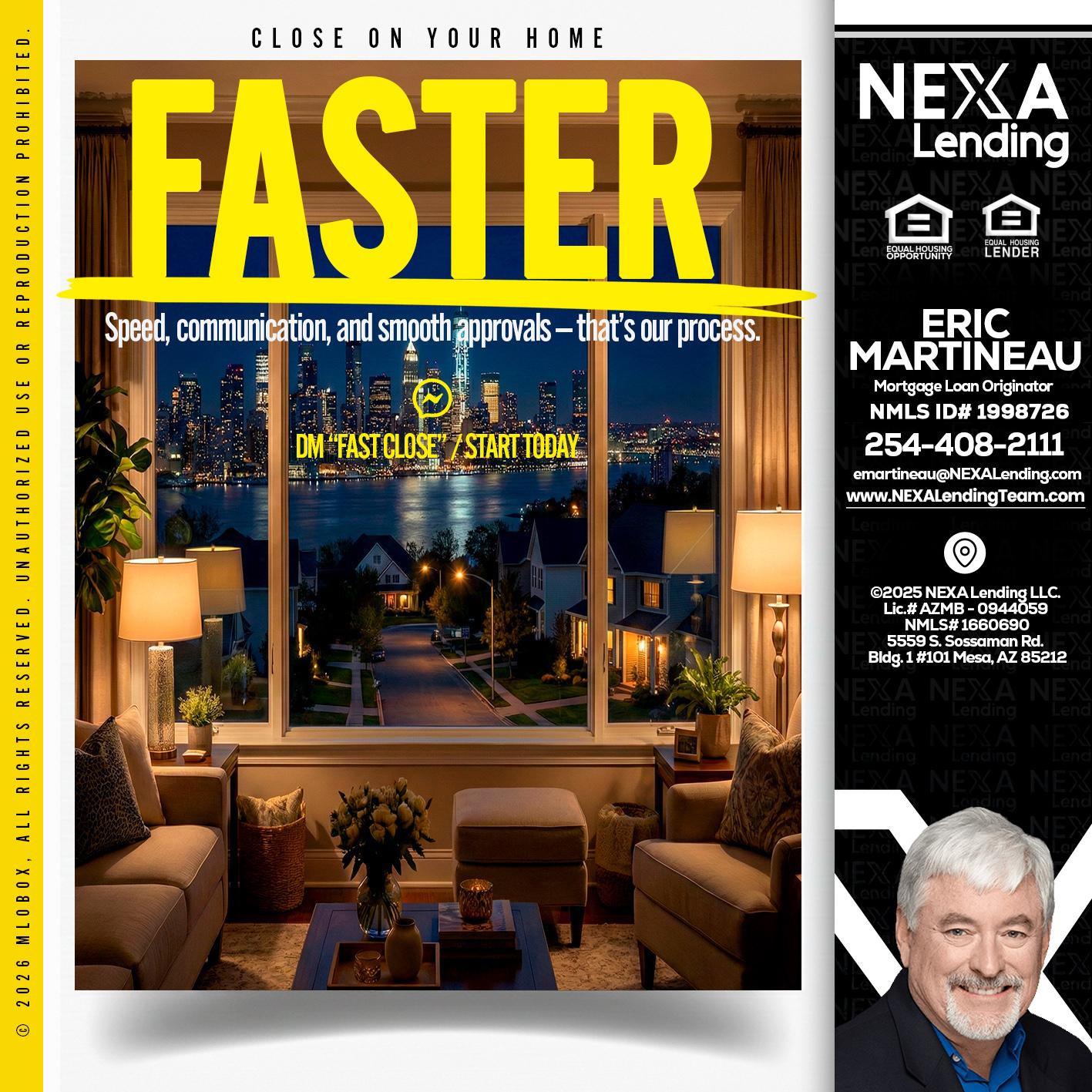 FASTER - Eric Martineau -Mortgage Loan Originator