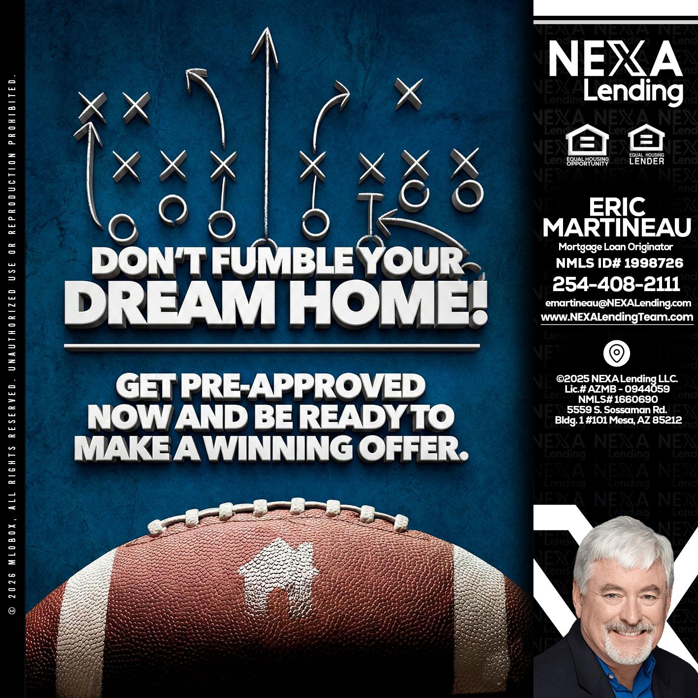 dont fumble - Eric Martineau -Mortgage Loan Originator
