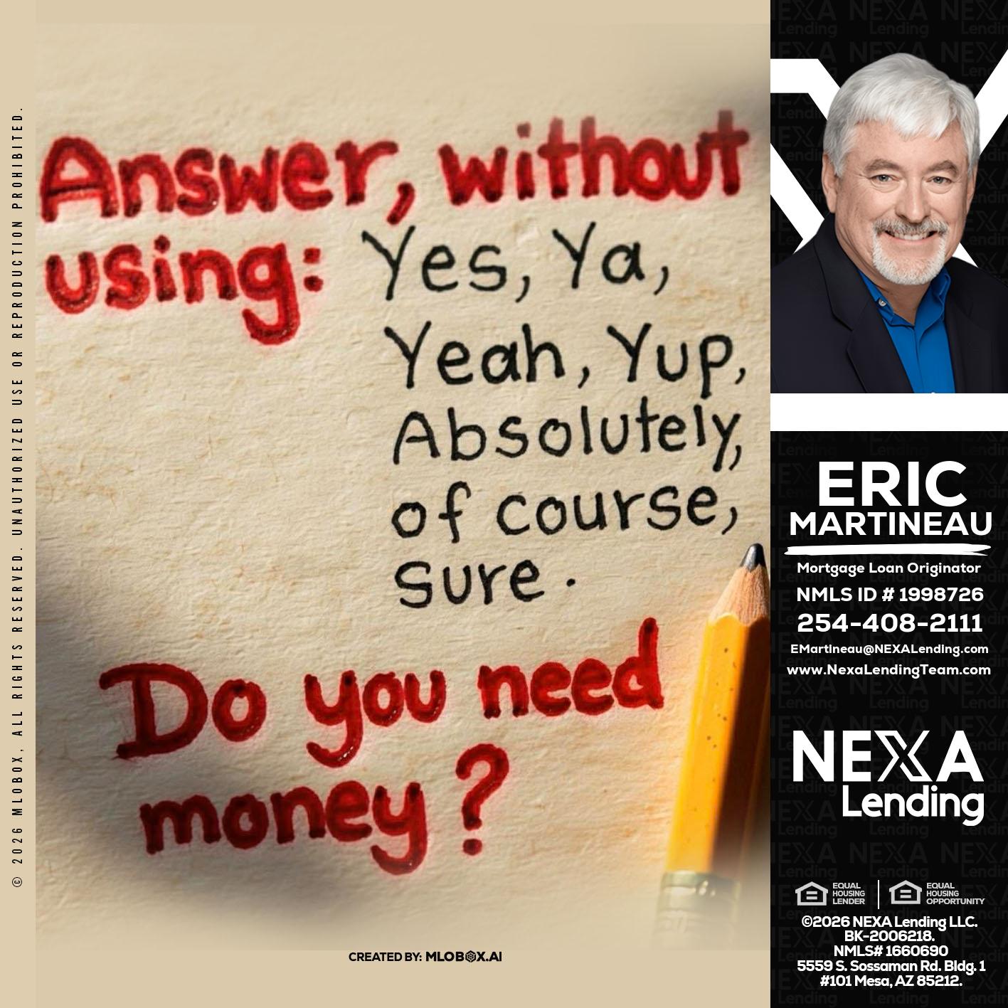 answer without - Eric Martineau -Mortgage Loan Originator