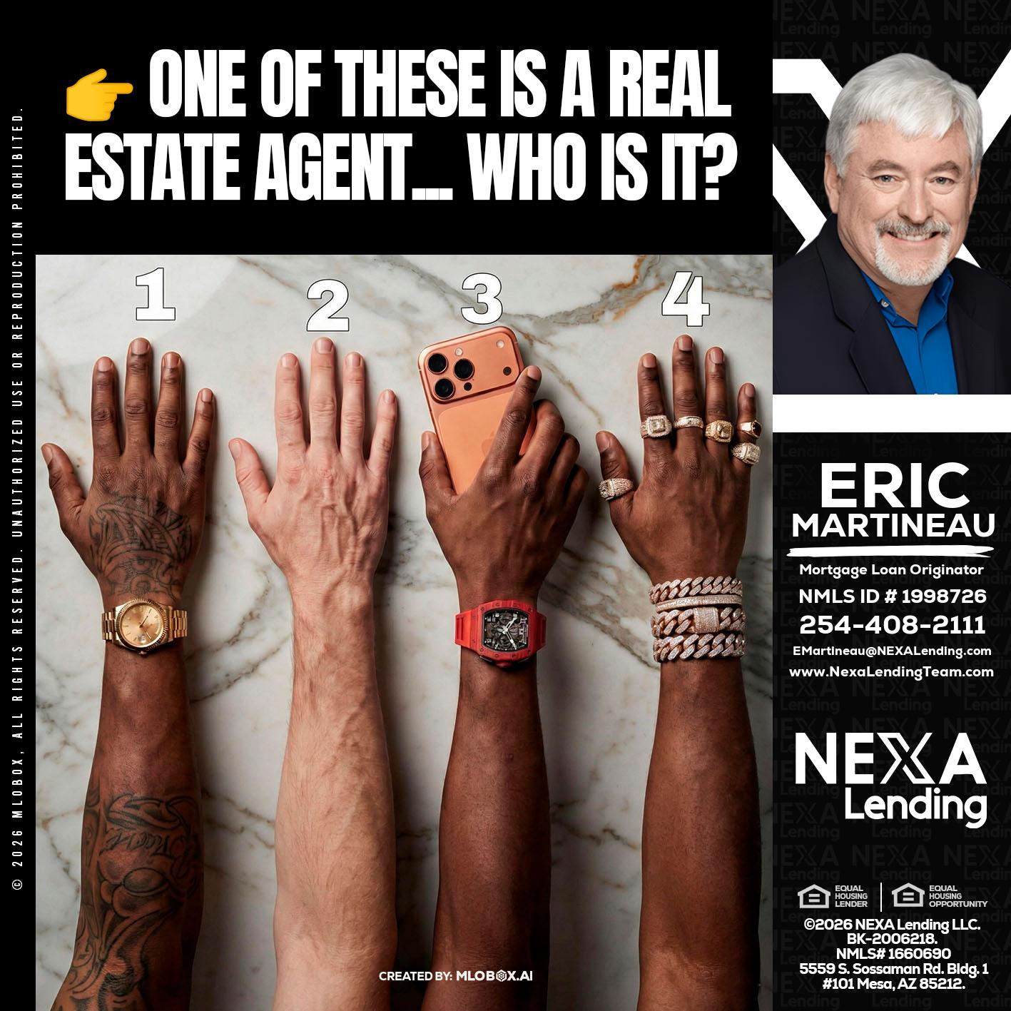 ONE OF THESE - Eric Martineau -Mortgage Loan Originator