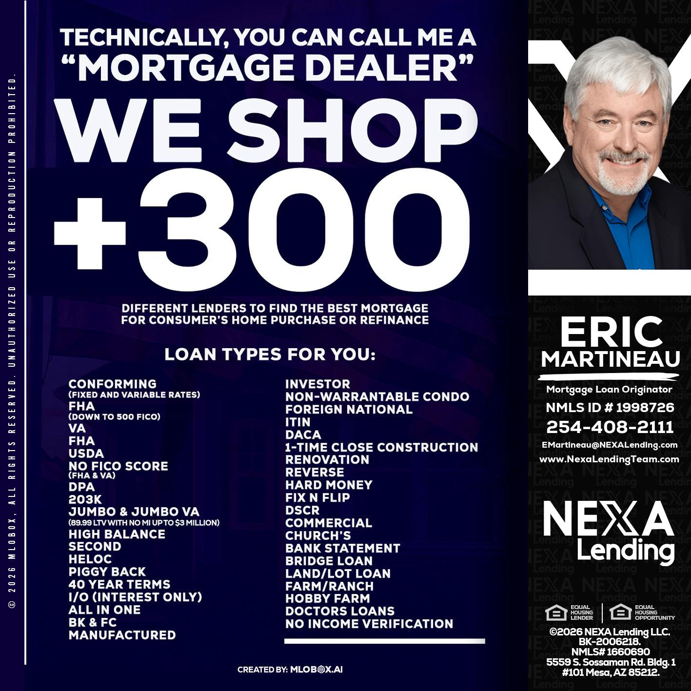 300+ LENDERS - Eric Martineau -Mortgage Loan Originator