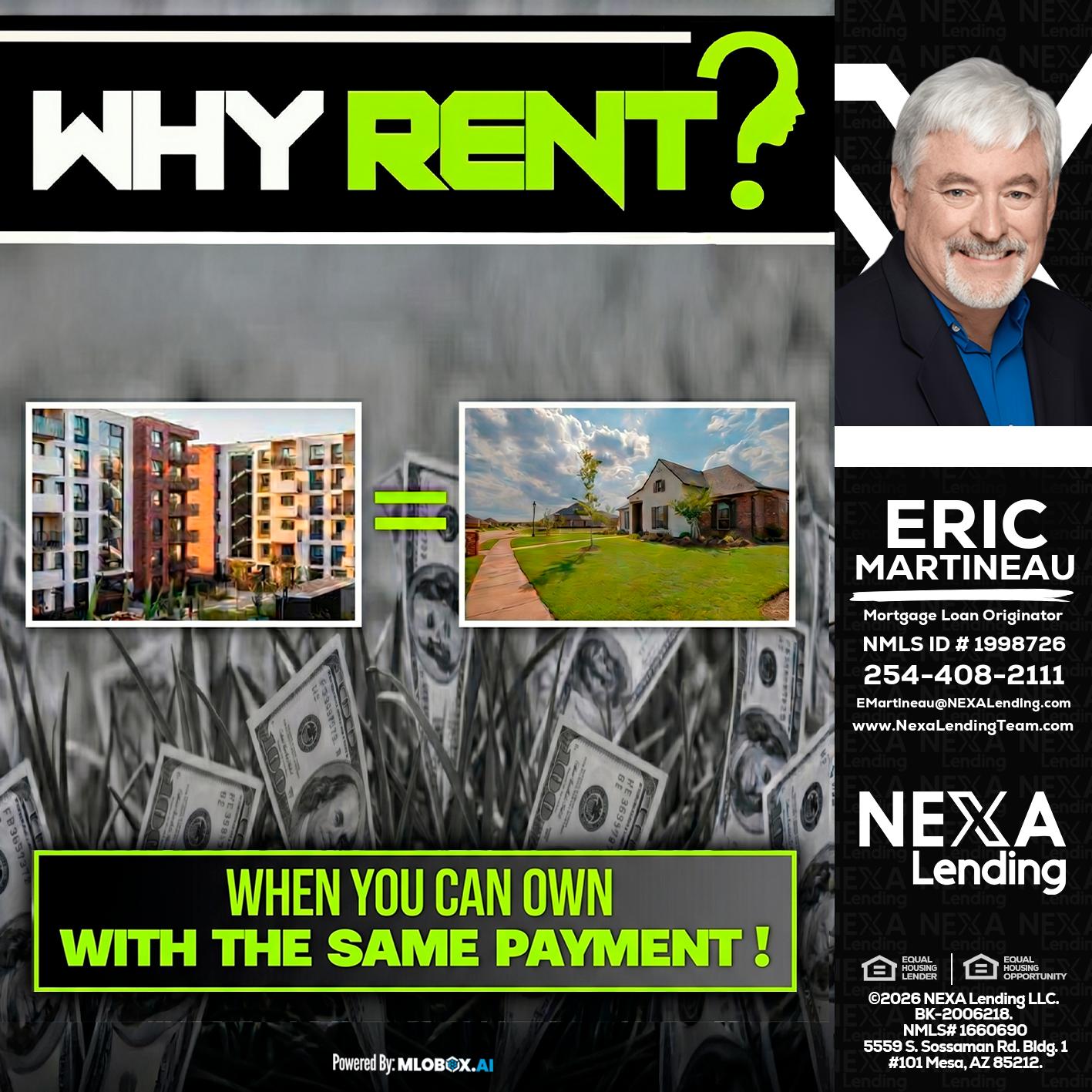 WHY RENT? - Eric Martineau -Mortgage Loan Originator