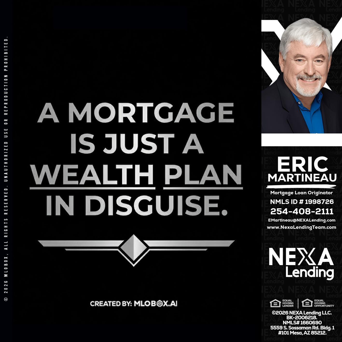 a mortgage is just - Eric Martineau -Mortgage Loan Originator
