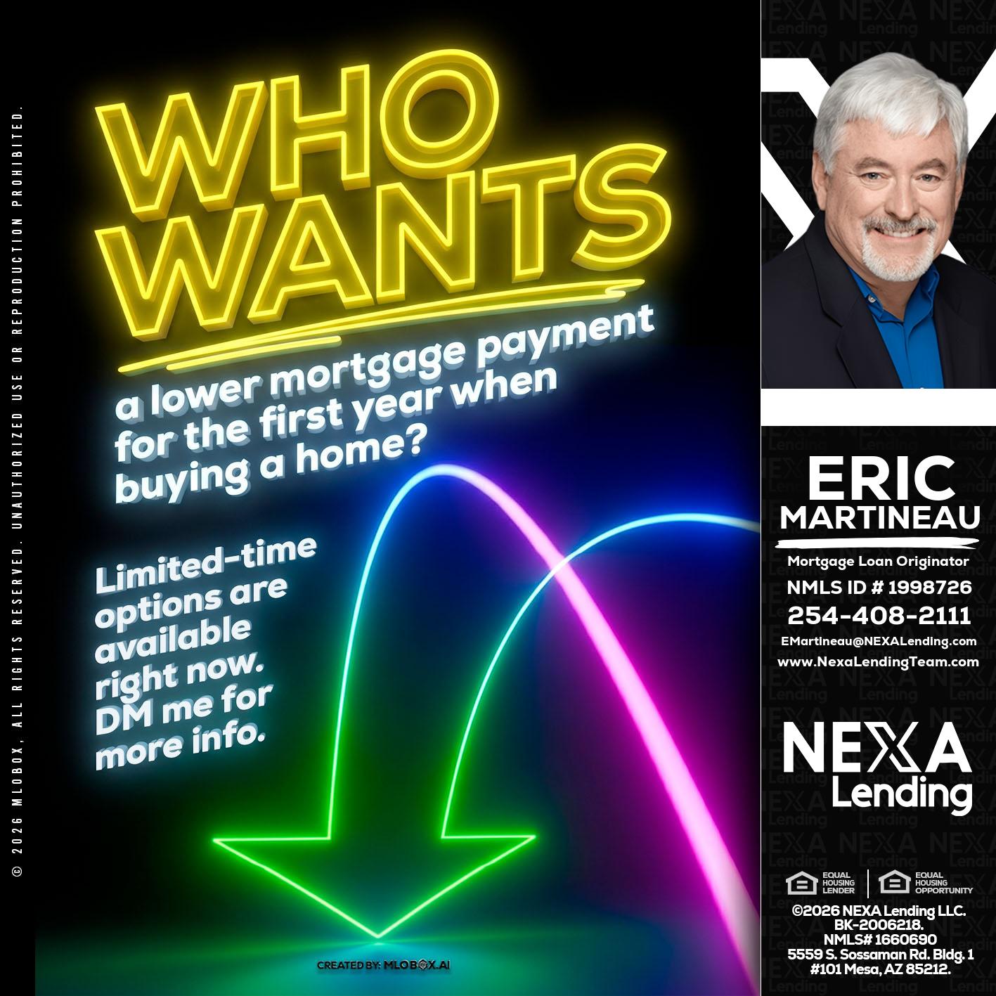 WHO WANTS - Eric Martineau -Mortgage Loan Originator