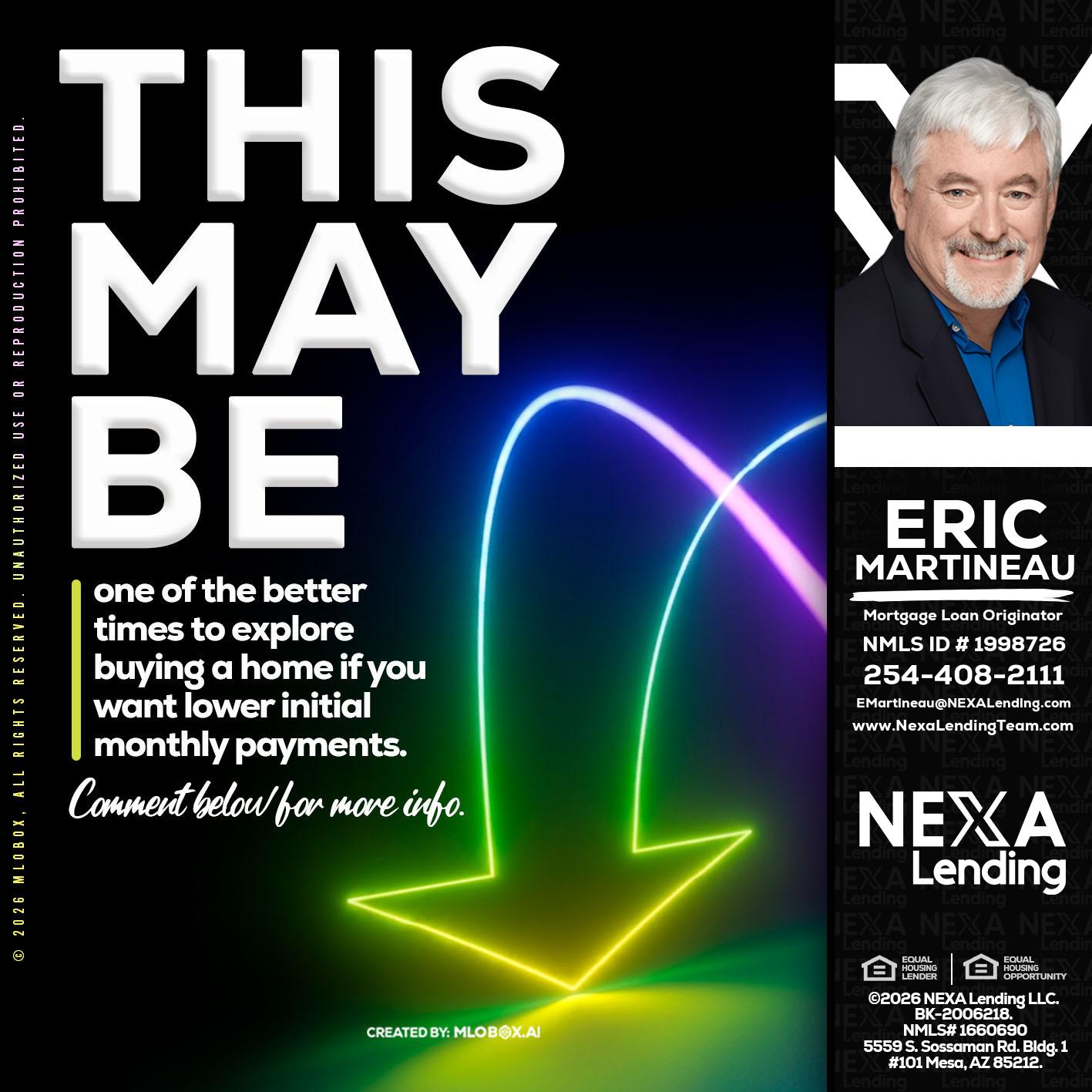 THIS MAY BE - Eric Martineau -Mortgage Loan Originator