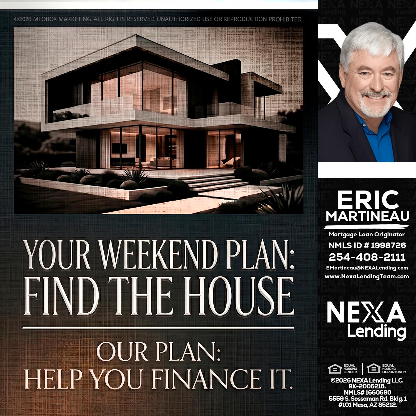 YOUR WEEKEND PLAN - Eric Martineau -Mortgage Loan Originator