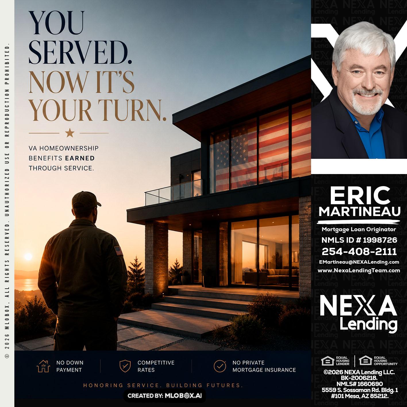 YOU SERVED - Eric Martineau -Mortgage Loan Originator