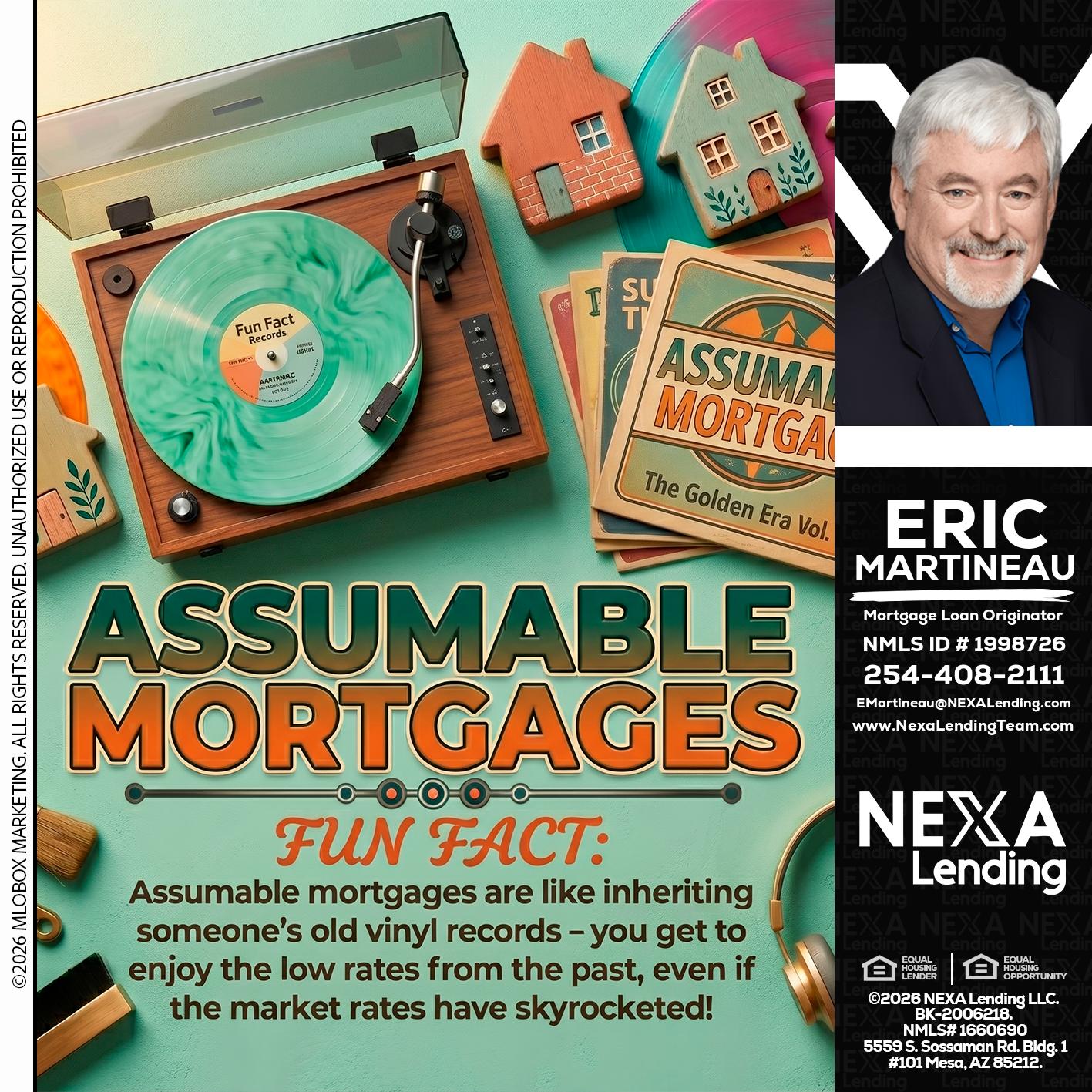 ASSUMABLE MORTGAGES - Eric Martineau -Mortgage Loan Originator